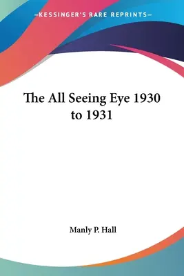 Vševidiace oko 1930 až 1931 - The All Seeing Eye 1930 to 1931