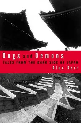 Psy a démoni: Príbehy z temnej strany moderného Japonska - Dogs and Demons: Tales from the Dark Side of Modern Japan