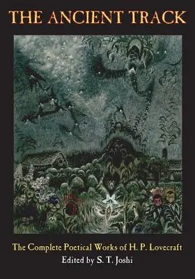 Dávna stopa: P. Lovecrafta - The Ancient Track: The Complete Poetical Works of H. P. Lovecraft