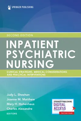 Inpatient Psychiatric Nursing, Second Edition: Klinické stratégie a praktické intervencie - Inpatient Psychiatric Nursing, Second Edition: Clinical Strategies and Practical Interventions