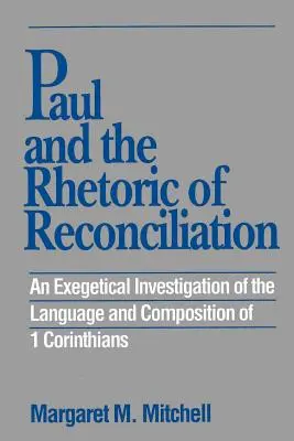 Pavol a rétorika zmierenia: Exegetické skúmanie - Paul and the Rhetoric of Reconciliation: An Exegetical Investigation