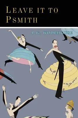 Nechajte to na Psmitha - Leave It to Psmith