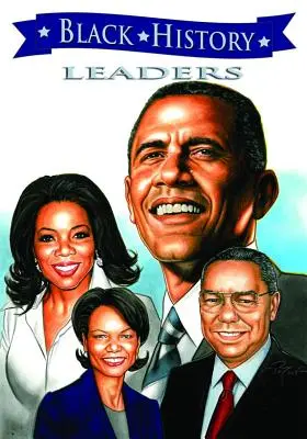 Black History Leaders: Barack Obama, Colin Powell, Oprah Winfrey a Condoleezza Rice - Black History Leaders: Barack Obama, Colin Powell, Oprah Winfrey, and Condoleezza Rice