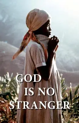 Boh nie je cudzinec - God Is No Stranger