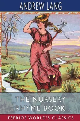Kniha detských riekaniek (Esprios Classics) - The Nursery Rhyme Book (Esprios Classics)
