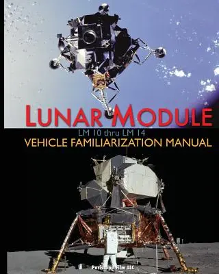 Príručka na oboznámenie sa s vozidlami lunárneho modulu LM 10 až LM 14 - Lunar Module LM 10 Thru LM 14 Vehicle Familiarization Manual