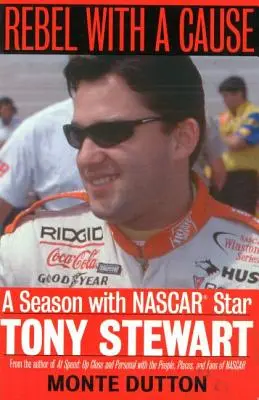 Rebel s príčinou: Sezóna s hviezdou NASCAR Tonym Stewartom - Rebel with a Cause: A Season with NASCAR Star Tony Stewart