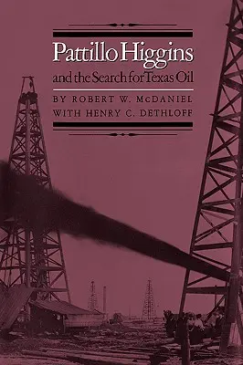 Pattillo Higgins a hľadanie texaskej ropy - Pattillo Higgins and the Search for Texas Oil
