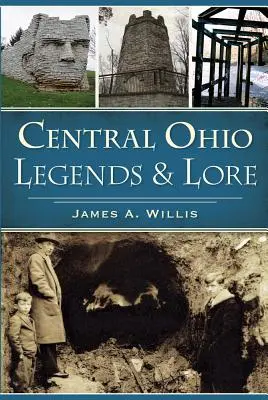 Legendy a povesti zo stredného Ohia - Central Ohio Legends & Lore