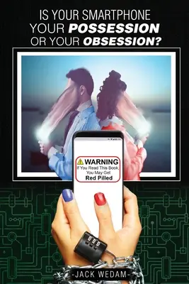 Je váš smartfón vaším majetkom - alebo posadnutosťou? - Is your smartphone your possession - or your obsession?