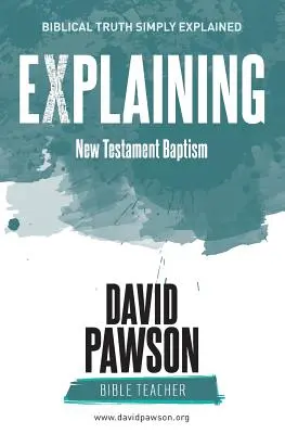 VYHLÁSENIE krstu v Novom zákone - EXPLAINING New Testament Baptism