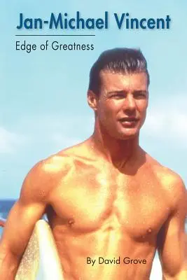 Jan-Michael Vincent: Hranica veľkosti - Jan-Michael Vincent: Edge of Greatness