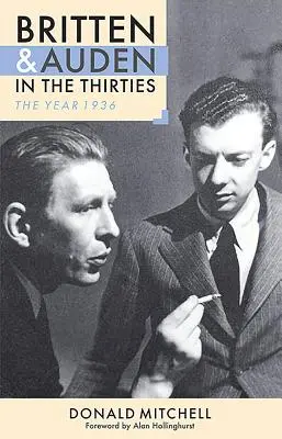 Britten a Auden v tridsiatych rokoch: Rok 1936 - Britten and Auden in the Thirties: The Year 1936