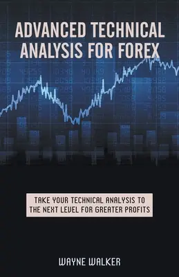 Pokročilá technická analýza pre forex - Advanced Technical Analysis For Forex