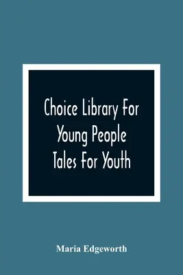 Choice Library for Young People (Knižnica pre mládež): Rozprávky pre mládež - Choice Library For Young People: Tales For Youth