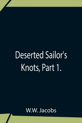Uzly opustených námorníkov, časť 1. - Deserted Sailor'S Knots, Part 1.
