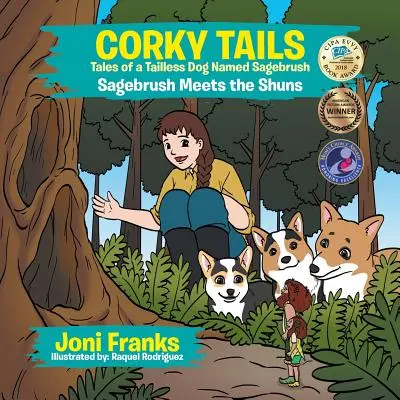 Corky Tails Príbehy psa bez chvosta menom Sagebrush: Sagebrush Meets the Shuns - Corky Tails Tales of a Tailless Dog Named Sagebrush: Sagebrush Meets the Shuns