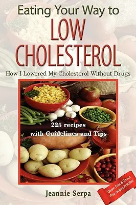 Jedením k nízkej hladine cholesterolu - Eating Your Way to Low Cholesterol