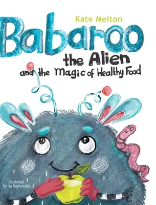 Mimozemšťan Babaroo a kúzlo zdravej výživy - Babaroo the Alien and the Magic of Healthy Food