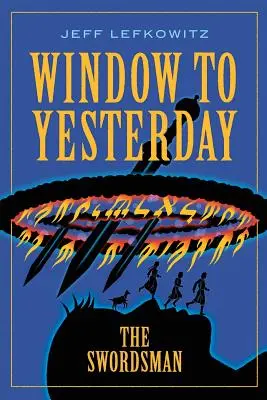 Okno do včerajška: Šermiar - Window To Yesterday: The Swordsman