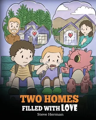 Dva domy naplnené láskou: Príbeh o rozvode a rozchode - Two Homes Filled with Love: A Story about Divorce and Separation
