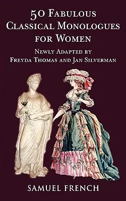 50 báječných klasických monológov pre ženy - 50 Fabulous Classical Monologues for Women