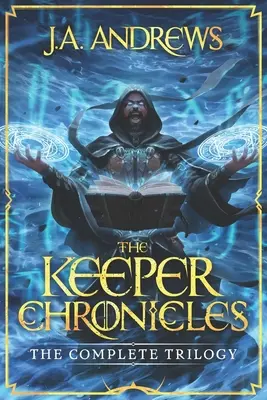 Kroniky strážcu: Kompletná trilógia - The Keeper Chronicles: The Complete Trilogy