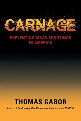 Masaker: Prevencia masovej streľby v Amerike - Carnage: Preventing Mass Shootings in America