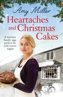 Srdcová bolesť a vianočné koláče: Vojnová rodinná sága ideálna na chladné zimné večery - Heartaches and Christmas Cakes: A wartime family saga perfect for cold winter nights