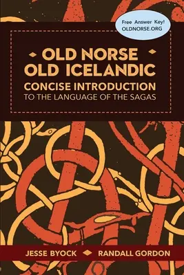 Staroseverčina - staroslovienčina: Stručný úvod do jazyka ság - Old Norse - Old Icelandic: Concise Introduction to the Language of the Sagas