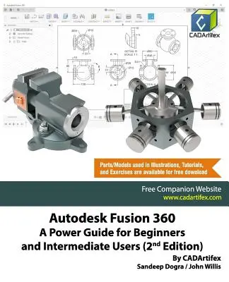 Autodesk Fusion 360: Príručka pre začiatočníkov a stredne pokročilých používateľov (2. vydanie) - Autodesk Fusion 360: A Power Guide for Beginners and Intermediate Users (2nd Edition)