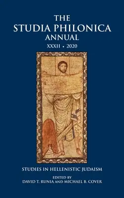 Studia Philonica Annual XXXII, 2020 - The Studia Philonica Annual XXXII, 2020