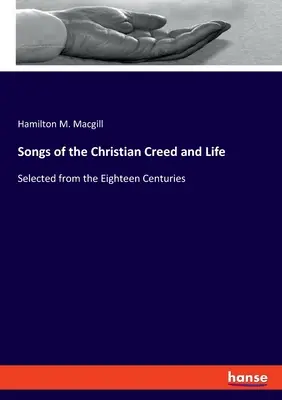 Piesne kresťanského vyznania a života: Výber z osemnástich storočí - Songs of the Christian Creed and Life: Selected from the Eighteen Centuries