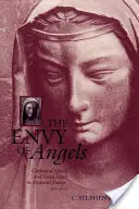 Anjelská závisť: Katedrálne školy a spoločenské ideály v stredovekej Európe v rokoch 950 - 1200 - The Envy of Angels: Cathedral Schools and Social Ideals in Medieval Europe, 950-1200