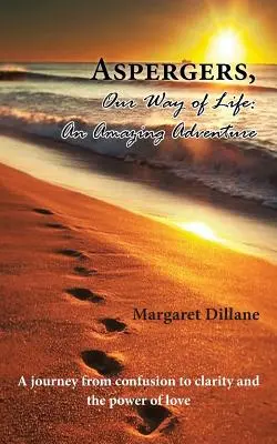 Aspergeri, náš spôsob života: Úžasné dobrodružstvo - Aspergers, Our Way of Life: An Amazing Adventure