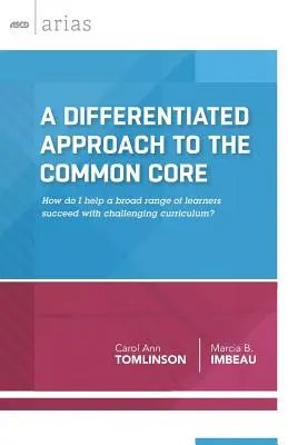 Diferencovaný prístup k spoločnému základu: Ako pomôcť širokému spektru žiakov uspieť s náročným učivom? - A Differentiated Approach to the Common Core: How Do I Help a Broad Range of Learners Succeed with Challenging Curriculum?