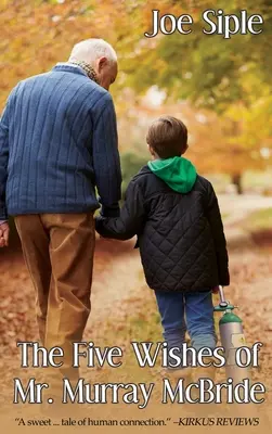 Päť prianí pána Murraya McBrida - The Five Wishes of Mr. Murray McBride