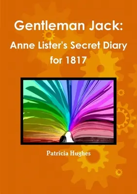 Gentleman Jack: Tajný denník Anny Listerovej z roku 1817 - Gentleman Jack: Anne Lister's Secret Diary for 1817