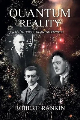 Kvantová realita: Príbeh kvantovej fyziky - Quantum Reality: The Story of Quantum Physics