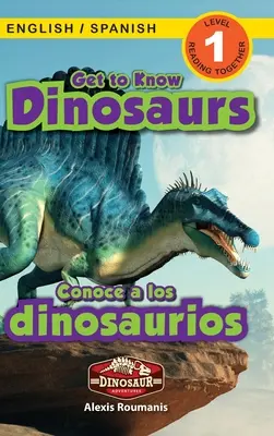 Spoznajte dinosaury: Dvojjazyčné (angličtina/španielčina) (Ingls / Espaol) Dinosaur Adventures (Engaging Readers, Level 1) - Get to Know Dinosaurs: Bilingual (English / Spanish) (Ingls / Espaol) Dinosaur Adventures (Engaging Readers, Level 1)