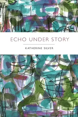 Echo pod príbehom - Echo Under Story