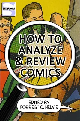 Ako analyzovať a recenzovať komiksy: Príručka komiksovej kritiky - How to Analyze & Review Comics: A Handbook on Comics Criticism