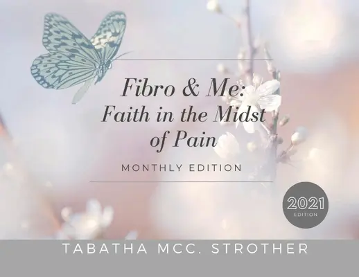 Fibróza a ja: Viera uprostred bolesti - Fibro & Me: Faith In The Midst of Pain