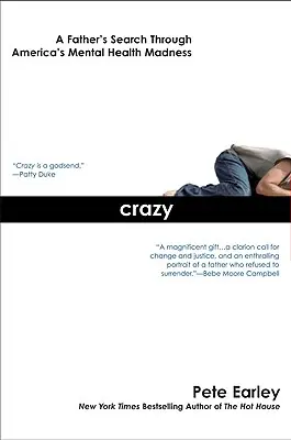 Bláznivý: Otcovo pátranie po americkom duševnom šialenstve - Crazy: A Father's Search Through America's Mental Health Madness