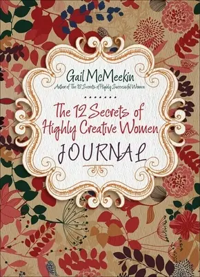 12 tajomstiev vysoko kreatívnych žien - 12 Secrets of Highly Creative Women Journal