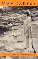 Poznal som fénixa: Náčrty pre autobiografiu - I Knew a Phoenix: Sketches for an Autobiography