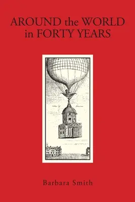 Cesta okolo sveta za štyridsať rokov - Around The World in Forty Years