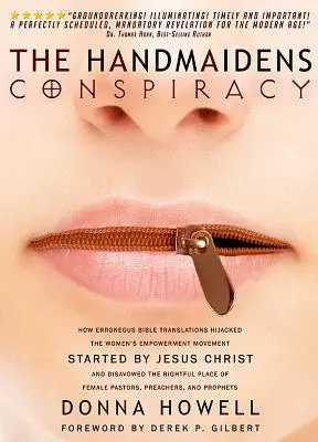 Sprisahanie služobníc: Ako chybné preklady Biblie zatienili hnutie za oslobodenie žien, ktoré začal Ježiš Kristus - The Handmaidens Conspiracy: How Erroneous Bible Translations Obscured the Women's Liberation Movement Started by Jesus Christ