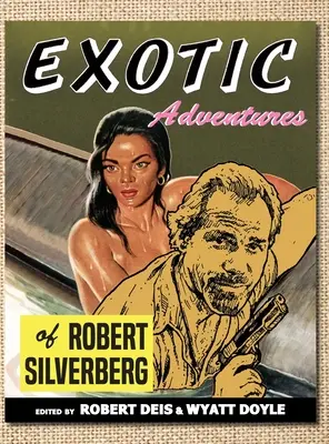 Exotické dobrodružstvá Roberta Silverberga - Exotic Adventures of Robert Silverberg