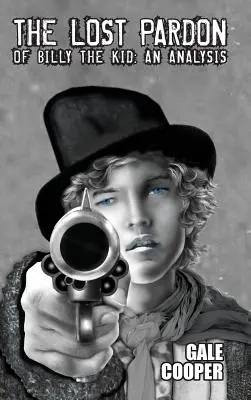 Stratená milosť pre Billyho Kida: Analýza zohľadňujúca Santa Fe Ring, dilemu guvernéra Lewa Wallacea a územie v povstaní - The Lost Pardon of Billy the Kid: An Analysis Factoring in the Santa Fe Ring, Governor Lew Wallace's Dilemma, and a Territory in Rebellion